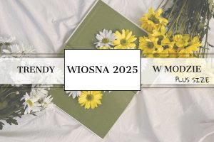 Co będzie modne wiosna 2025?