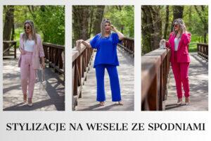 stylizacje na wesele ze spodniami